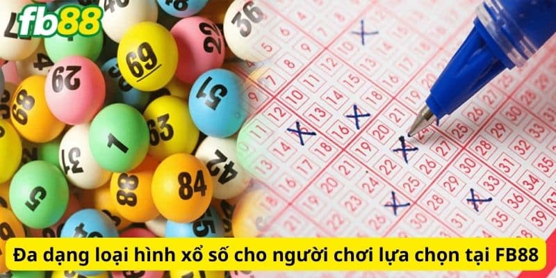 Đa dạng loại hình xổ số cho người chơi lựa chọn 