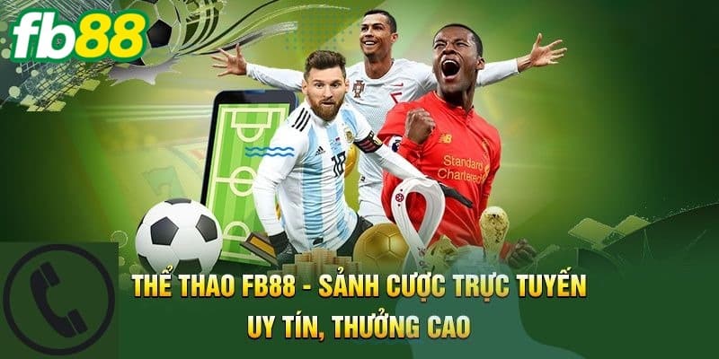 Sảnh thể thao FB88 hấp dẫn với nhiều ưu điểm