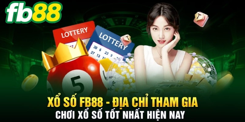 Xổ số FB88 - Địa chỉ chơi xổ số tốt nhất hiện nay 